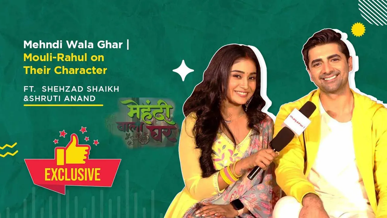 Mouli and Rahul Dive Into 'Mehndi Wala Ghar' Characters