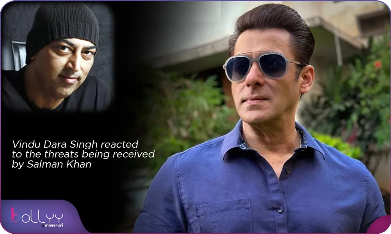 Vindu Dara Singh reacted to the threats being received by Salman Khan