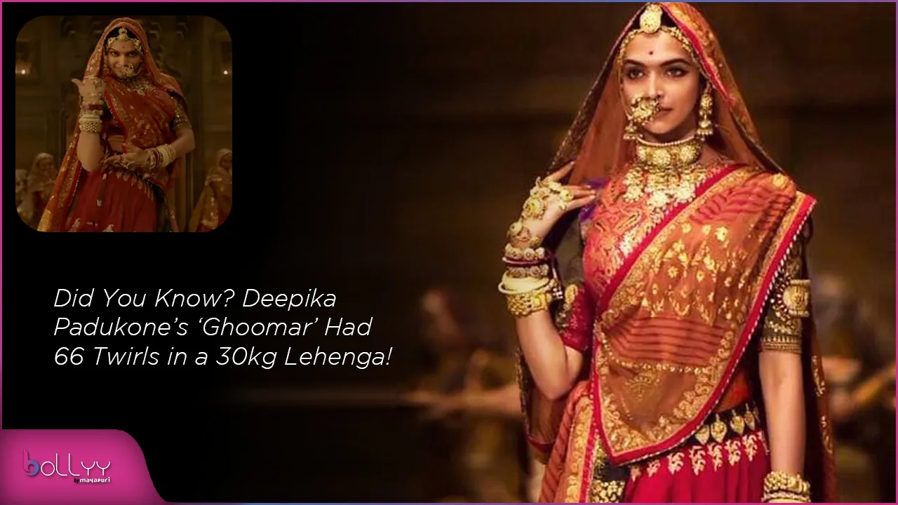 Did You Know Deepika Padukone’s ‘Ghoomar’ Had 66 Twirls in a 30kg Lehenga!
