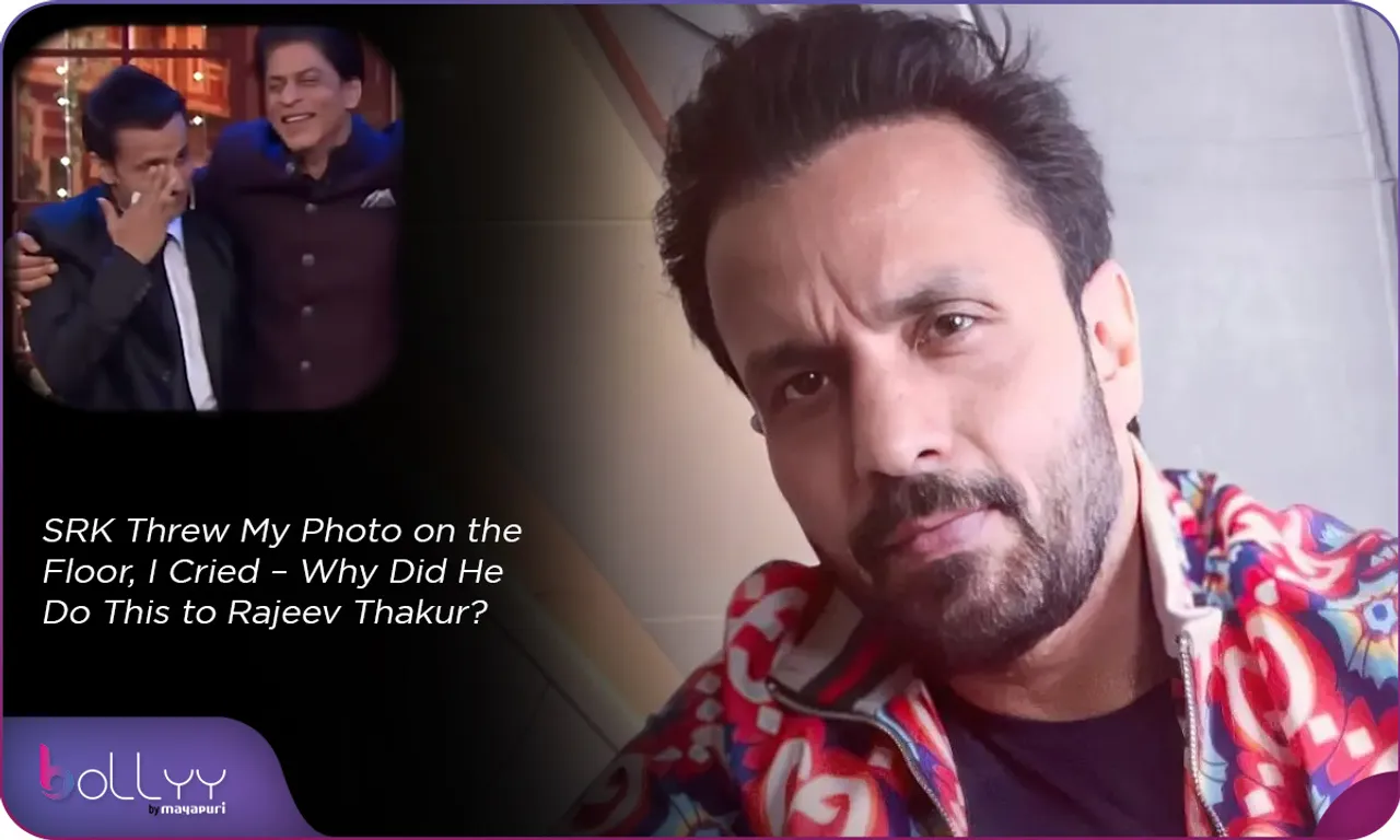 SRK Threw My Photo on the Floor, I Cried – Why Did He Do This to Rajeev Thakur