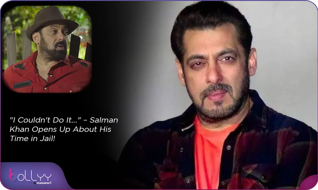 I Couldn't Do It... – Salman Khan Opens Up About His Time in Jail!