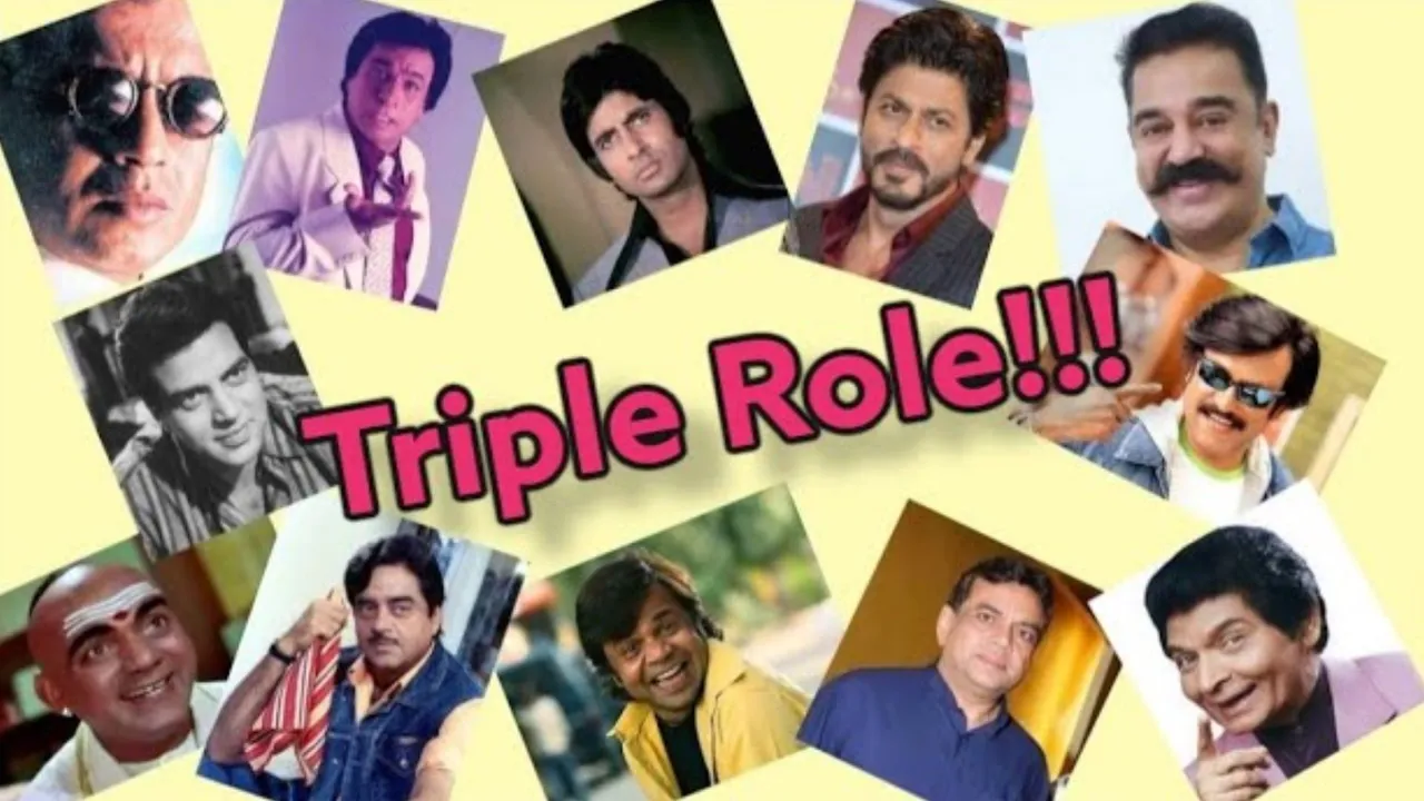 Actors Triple Roles