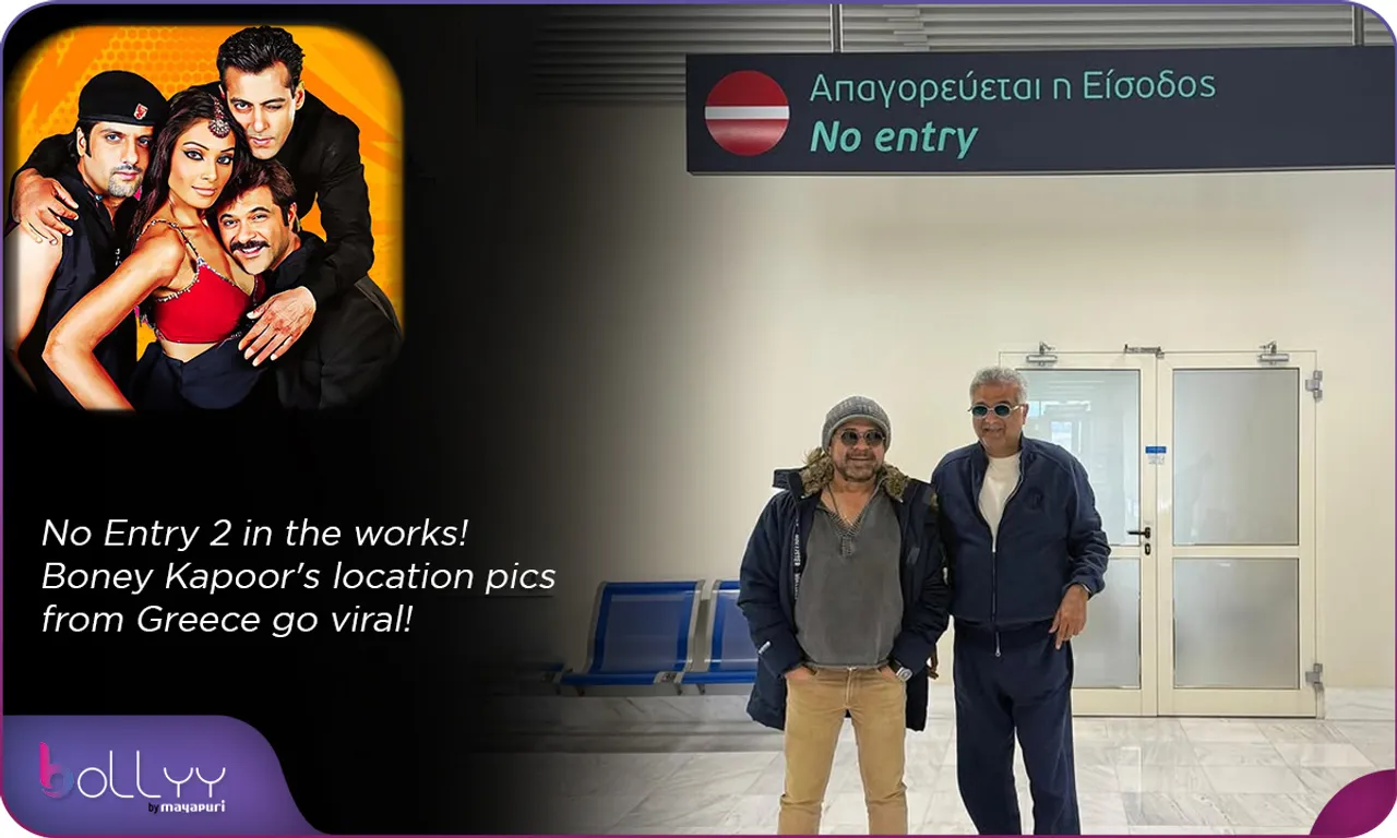 No Entry 2 in the works! Boney Kapoor's location pics from Greece go viral!