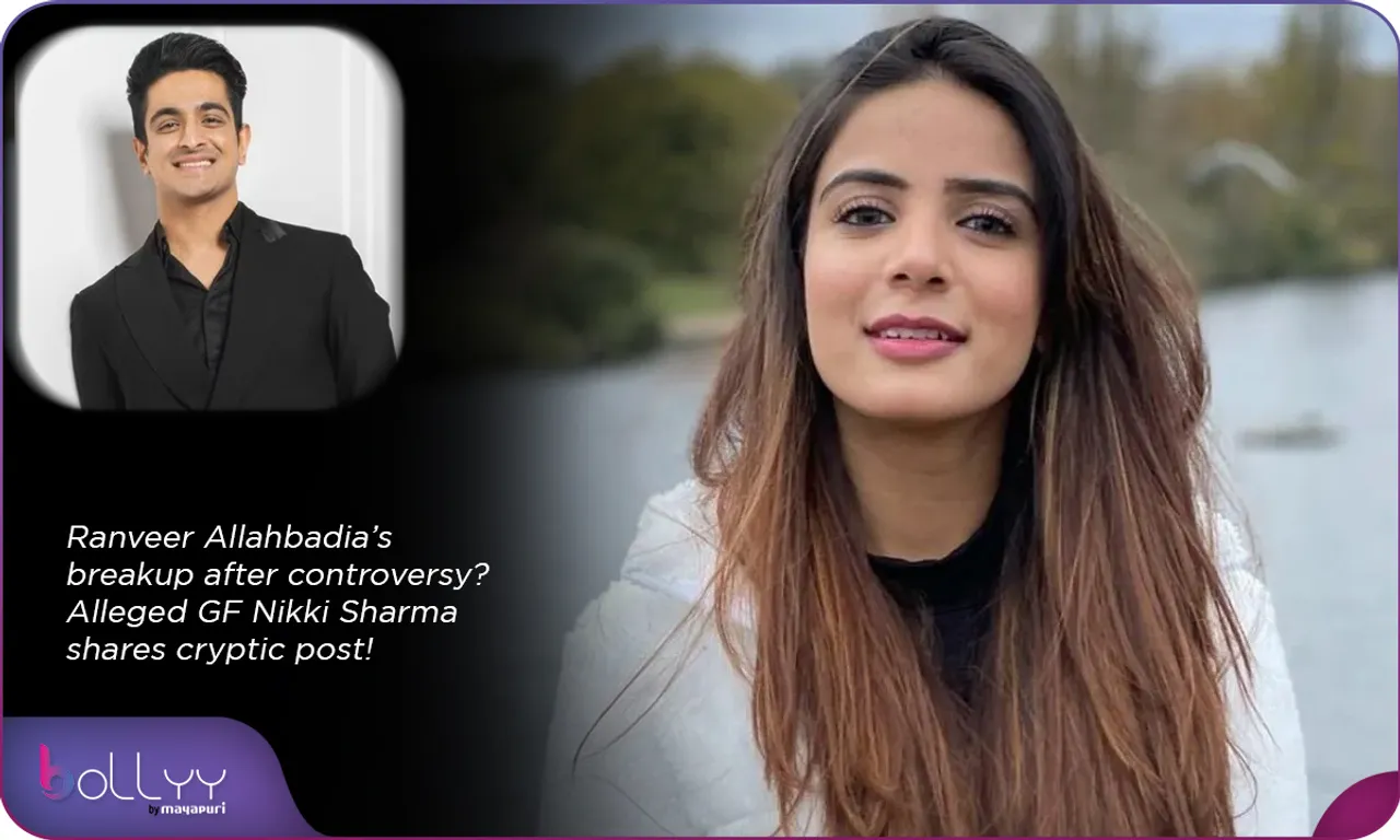 Ranveer Allahbadia’s breakup after controversy Alleged GF Nikki Sharma shares cryptic post!