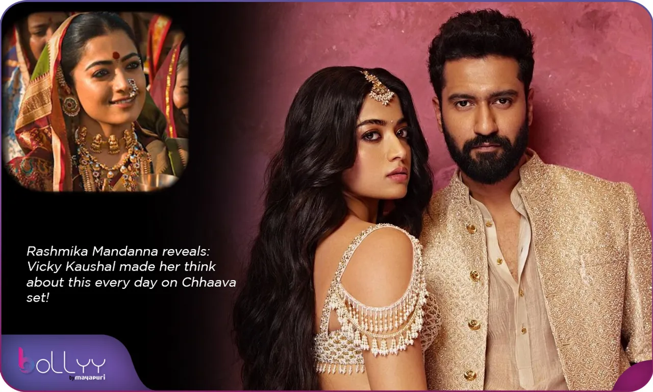 Rashmika Mandanna reveals Vicky Kaushal made her think about this every day on Chhaava set!