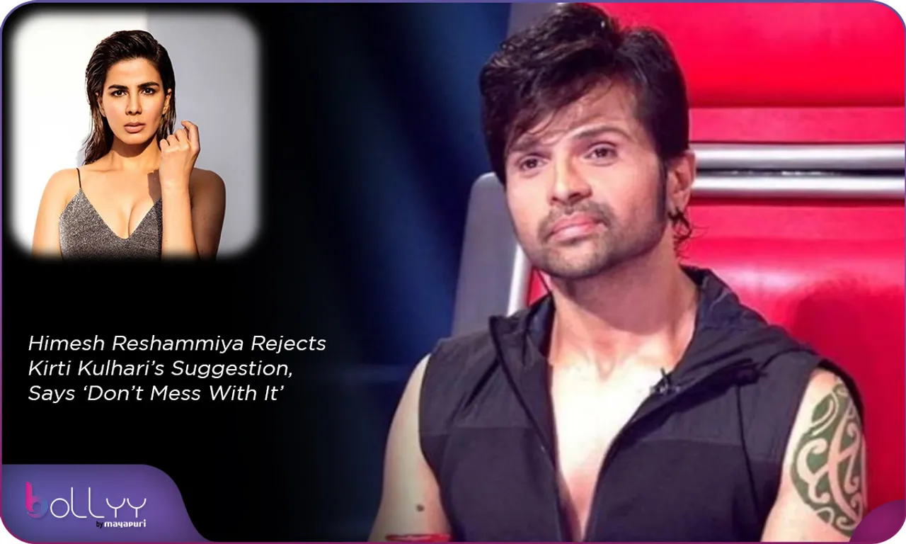 Badass Ravi Kumar Himesh Reshammiya Rejects Kirti Kulhari’s Suggestion, Says ‘Don’t Mess With It’
