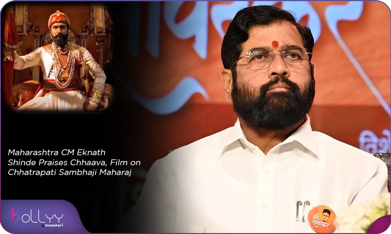 Maharashtra CM Eknath Shinde Praises Chhaava, Film on Chhatrapati Sambhaji Maharaj