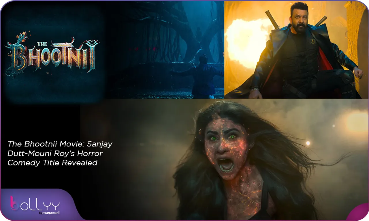 The Bhootnii Movie Sanjay Dutt-Mouni Roy’s Horror Comedy Title Revealed