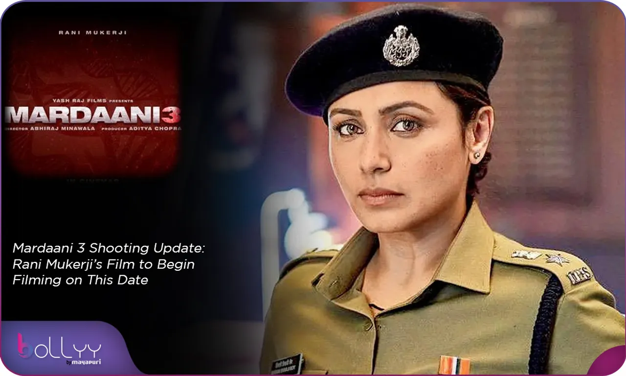Mardaani 3 Shooting Update Rani Mukerji’s Film to Begin Filming on This Date