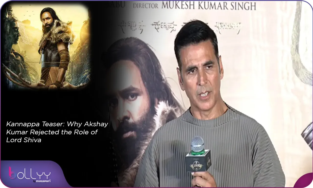 Kannappa Teaser Why Akshay Kumar Rejected the Role of Lord Shiva