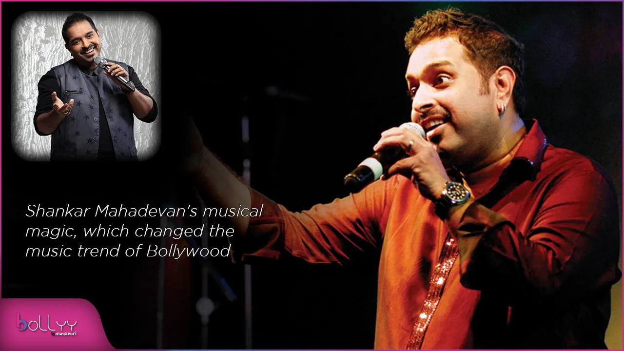 Shankar Mahadevan's musical magic, which changed the music trend of Bollywood