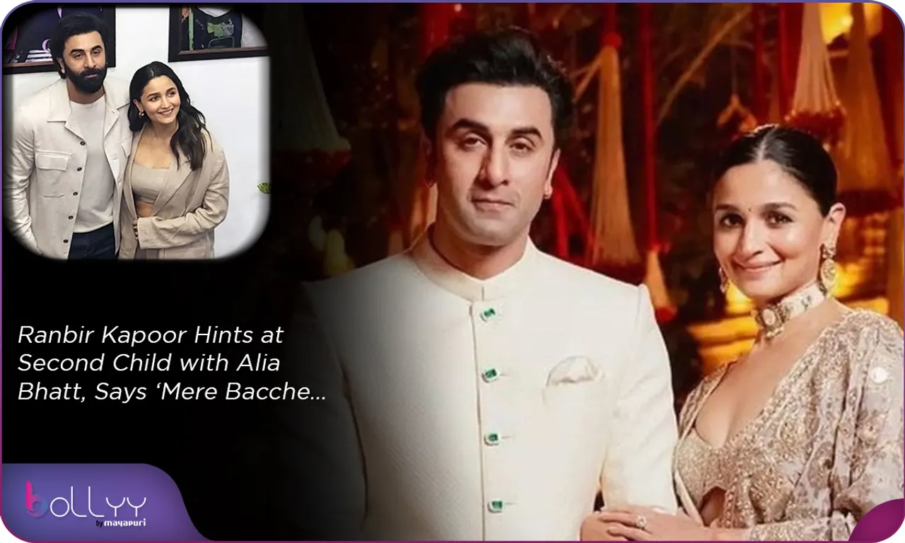 Ranbir Kapoor Hints at Second Child with Alia Bhatt, Says ‘Mere Bacche…