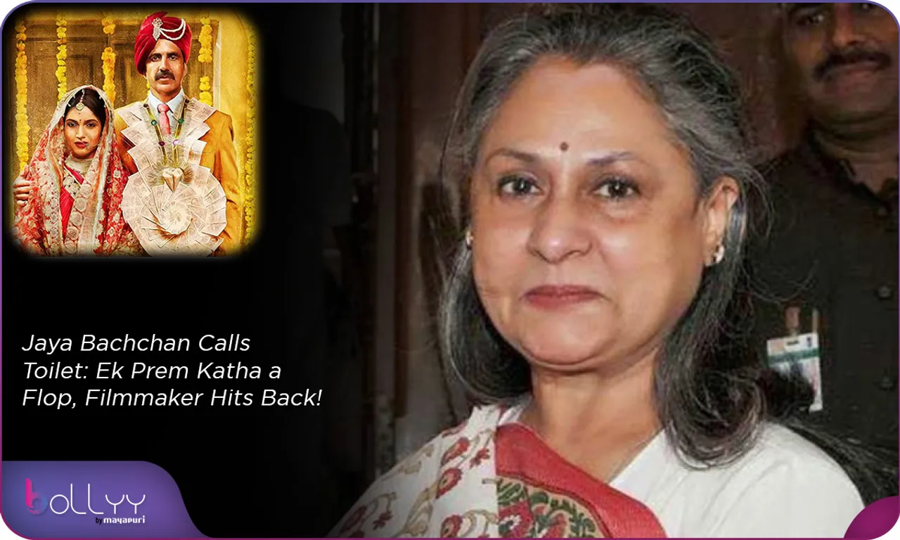 Jaya Bachchan Calls Toilet Ek Prem Katha a Flop, Filmmaker Hits Back!