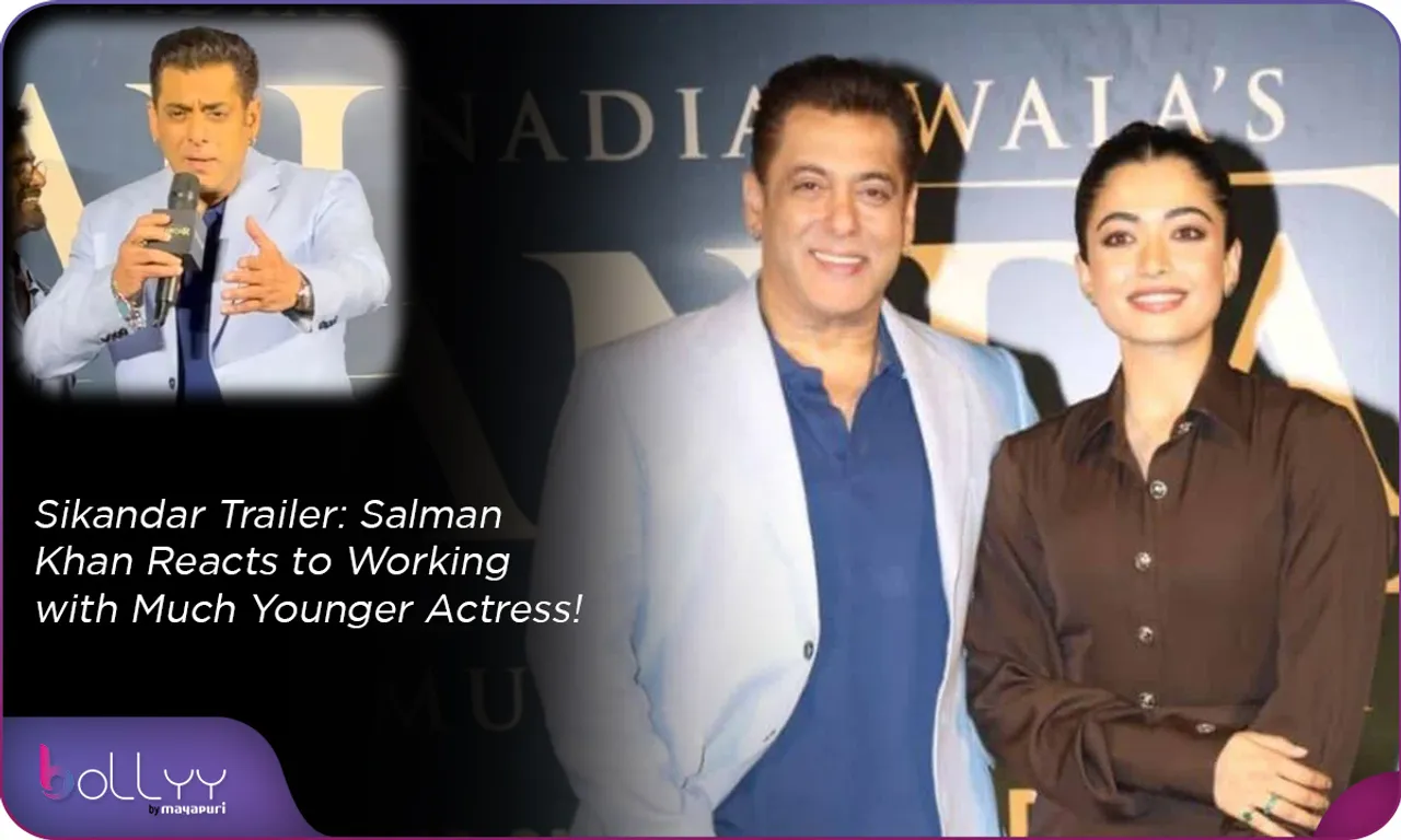 Sikandar Trailer Salman Khan Reacts to Working with Much Younger Actress!