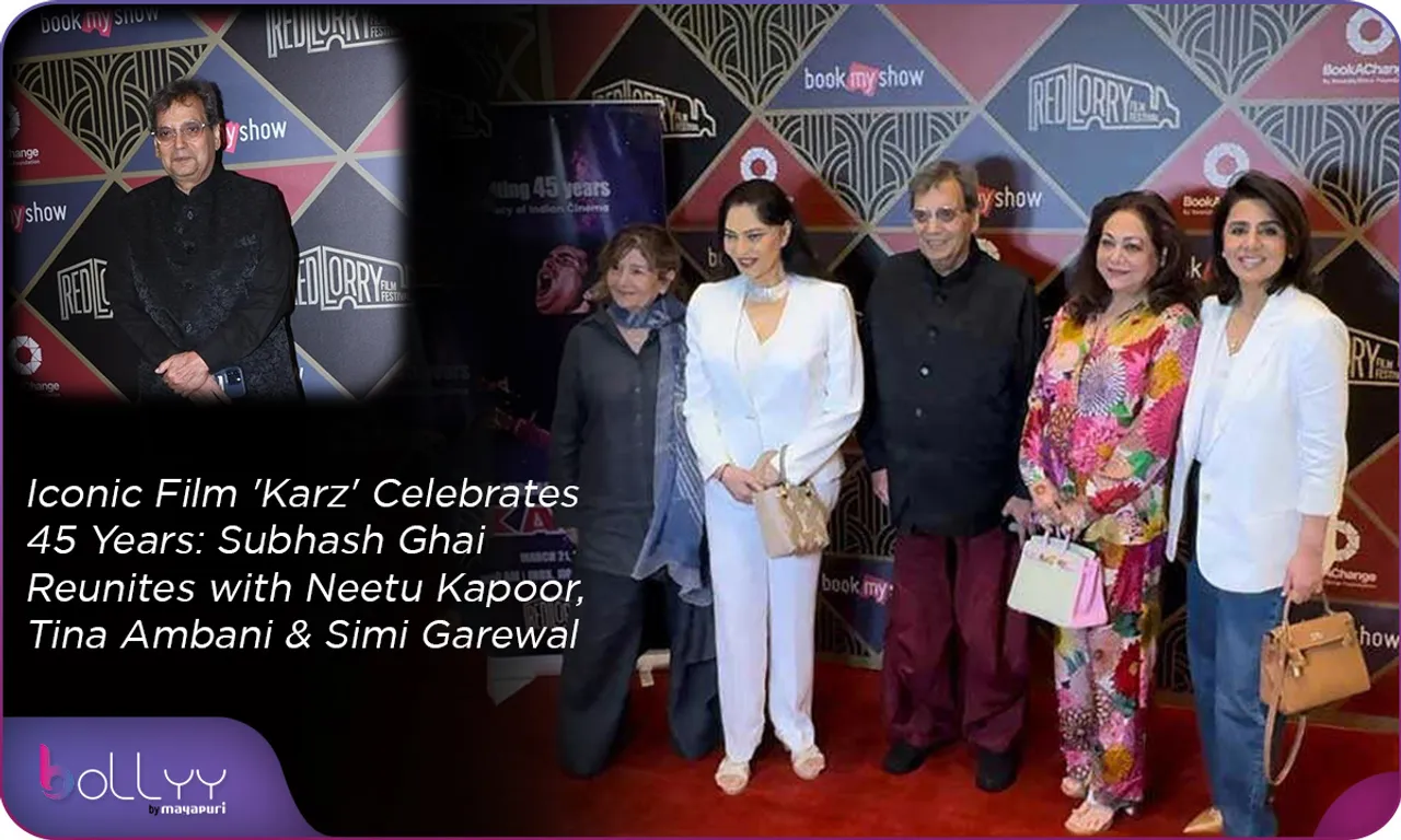 Iconic Film 'Karz' Celebrates 45 Years Subhash Ghai Reunites with Neetu Kapoor, Tina Ambani & Simi Garewal
