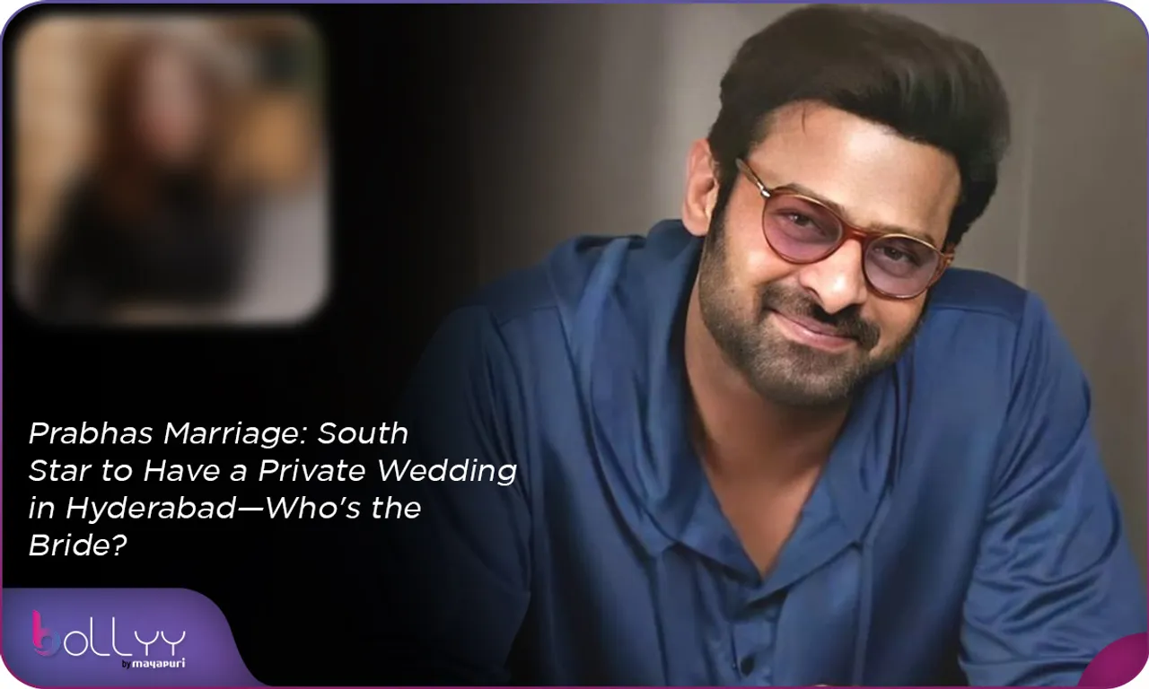 Prabhas Marriage South Star to Have a Private Wedding in Hyderabad—Who's the Bride