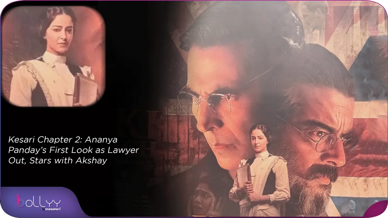 Kesari Chapter 2 Ananya Panday’s First Look as Lawyer Out, Stars with Akshay
