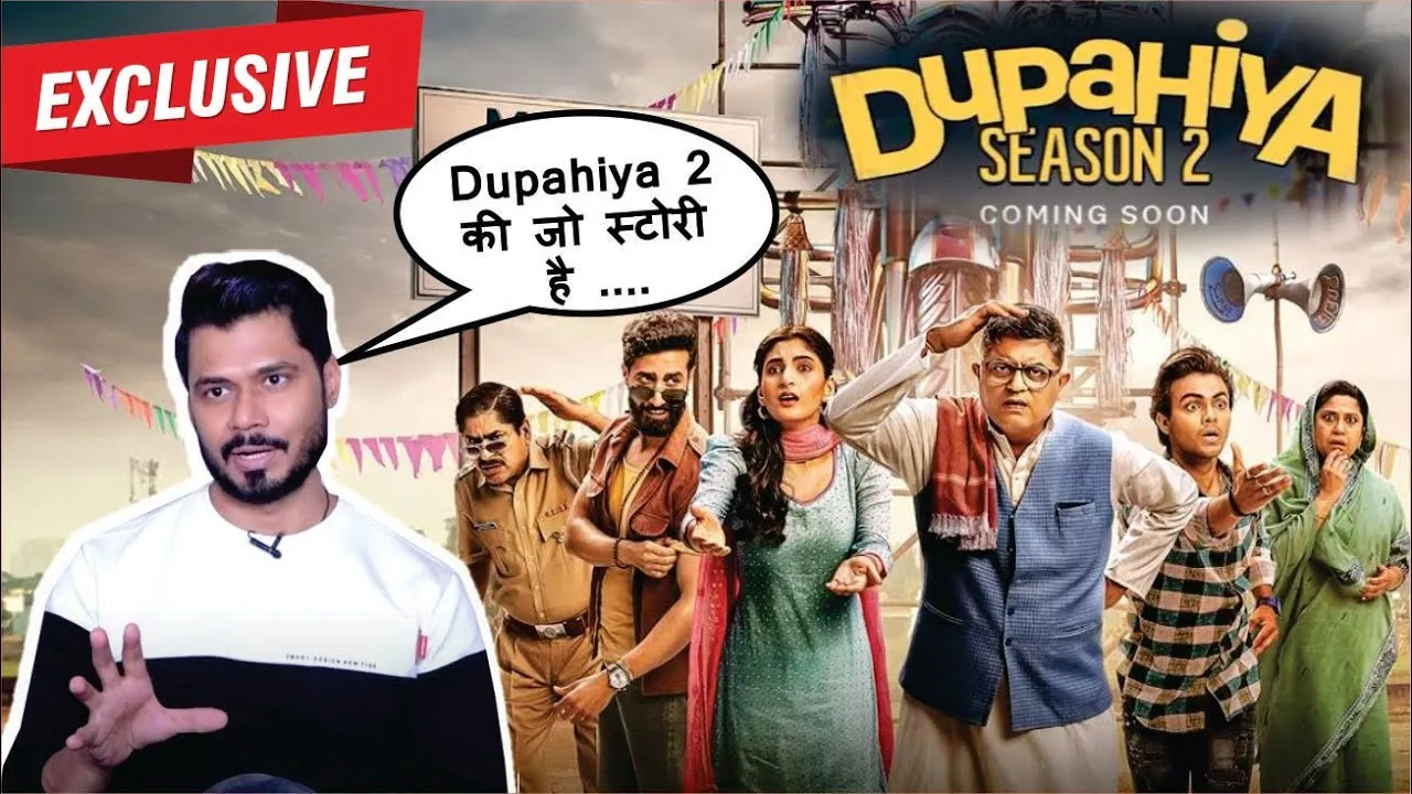 Avinash Dwivedi Interview Writer-Actor of ‘Dupahiya’ Talks About Auditioning for His Own Series
