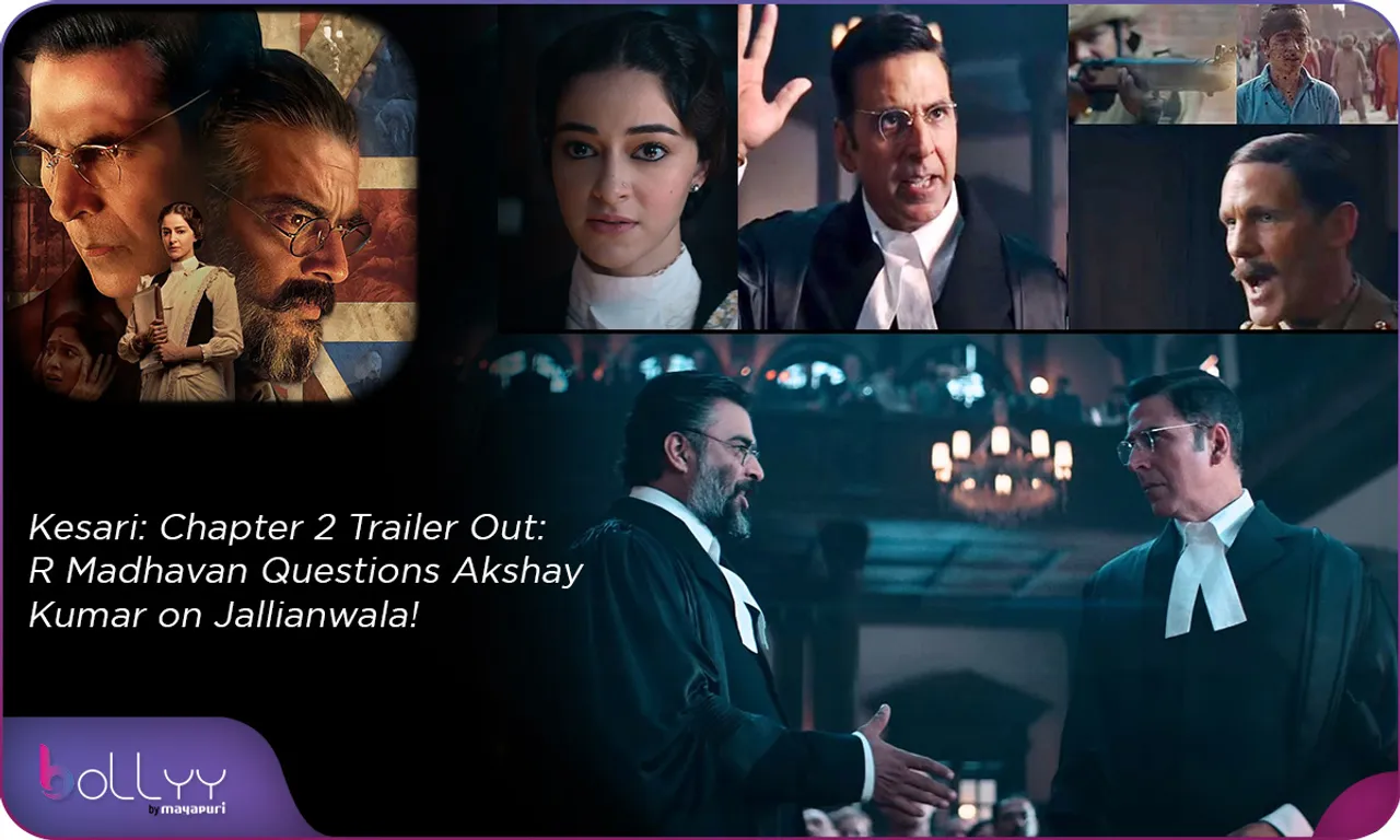 Kesari Chapter 2 Trailer Out R Madhavan Questions Akshay Kumar on Jallianwala!