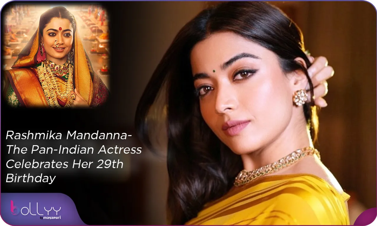 Happy Birthday Rashmika Mandanna- The Pan-Indian Actress Celebrates Her 29th Birthday