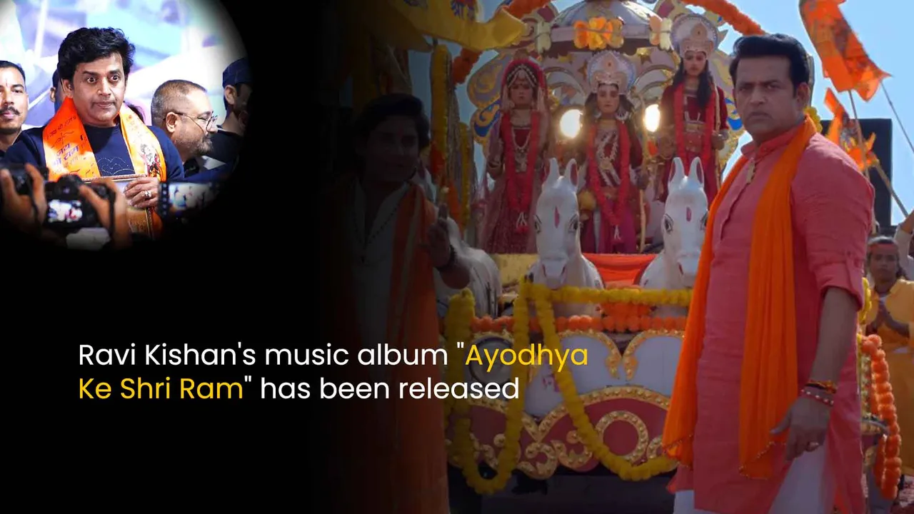 Ravi Kishan's music album Ayodhya Ke Shri Ram has been released