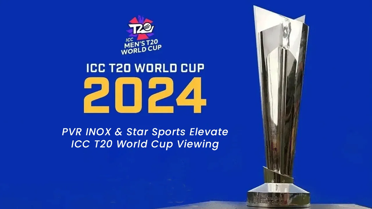 PVR INOX & Star Sports Elevate ICC T20 World Cup Viewing