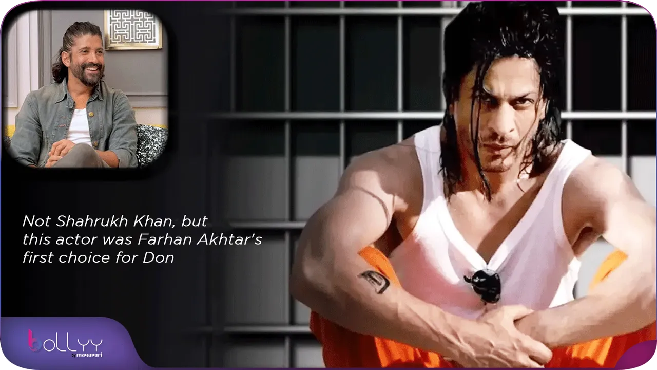Not Shahrukh Khan but this actor was Farhan Akhtar's first choice for Don