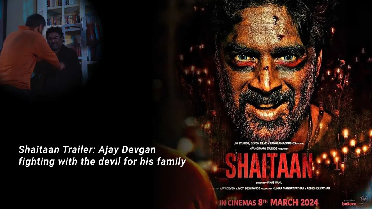 Shaitaan Trailer Ajay Devgan fighting with the devil for his family