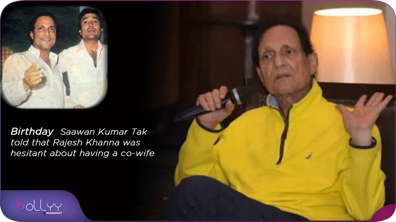 Saawan Kumar Tak told that Rajesh Khanna
