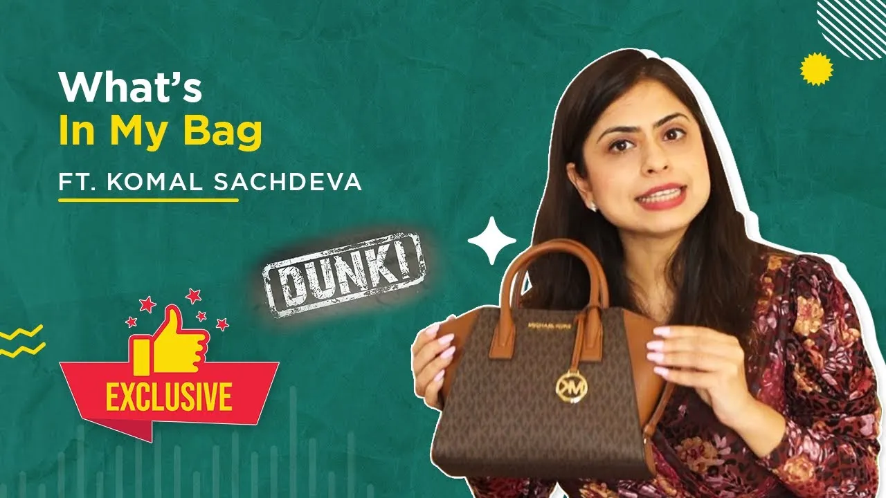 What's in my bag with 'Dunki' actor Komal Sachdeva