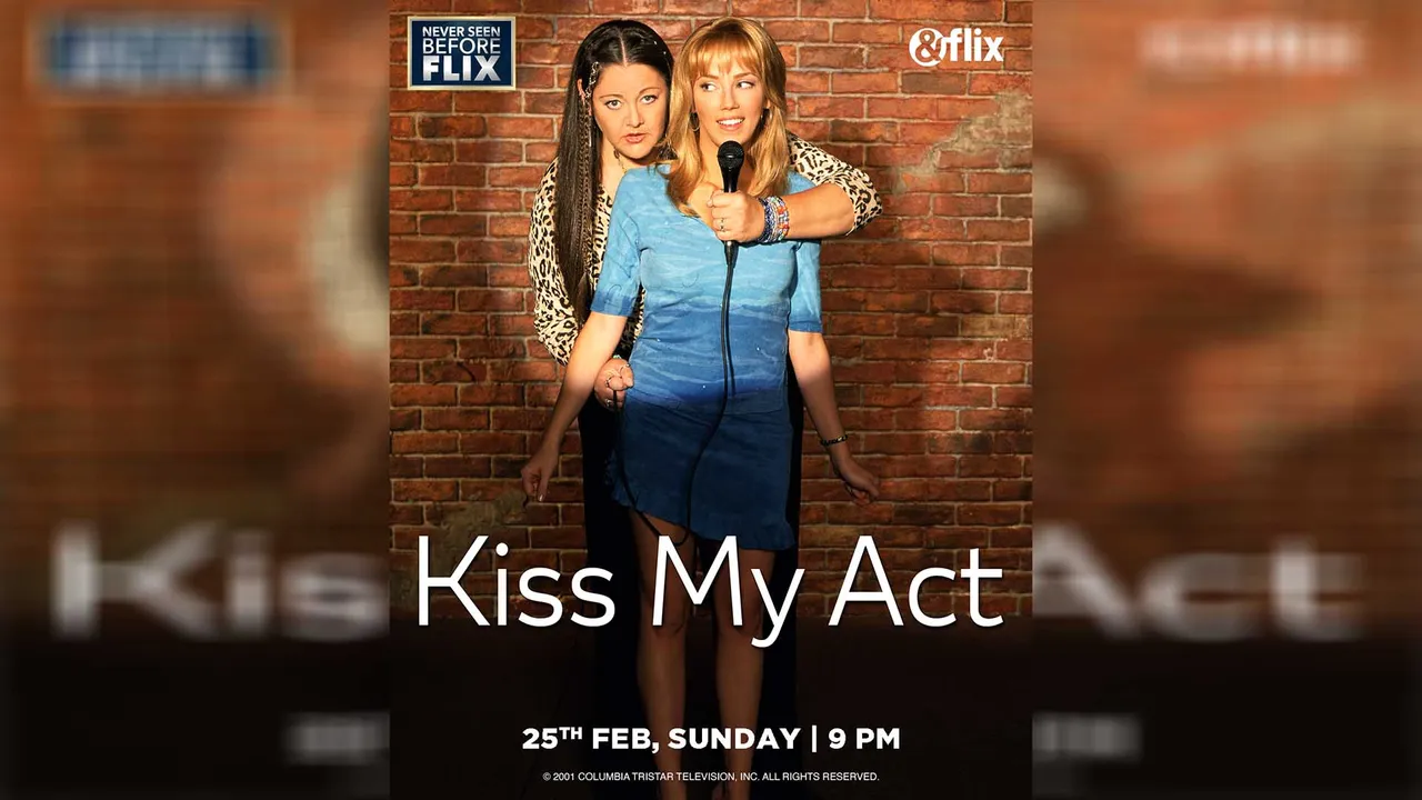 Exclusive Premiere 'Kiss My Act' on &Flix, February 25th!
