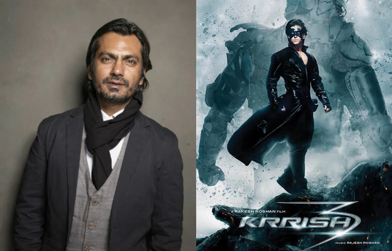 NAWAZUDDIN SIDDIQUI TO PLAY THE BADDIE IN HRITHIK ROSHAN'S KRRISH 4