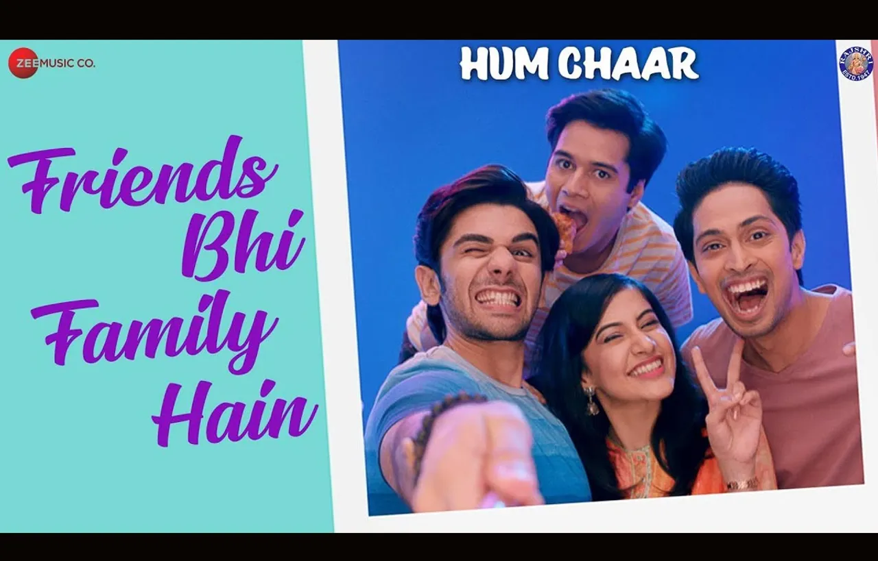 Rajshri Production's Hum Chaar Brings You 2019's Friendship Anthem - Friends Bhi Family Hai