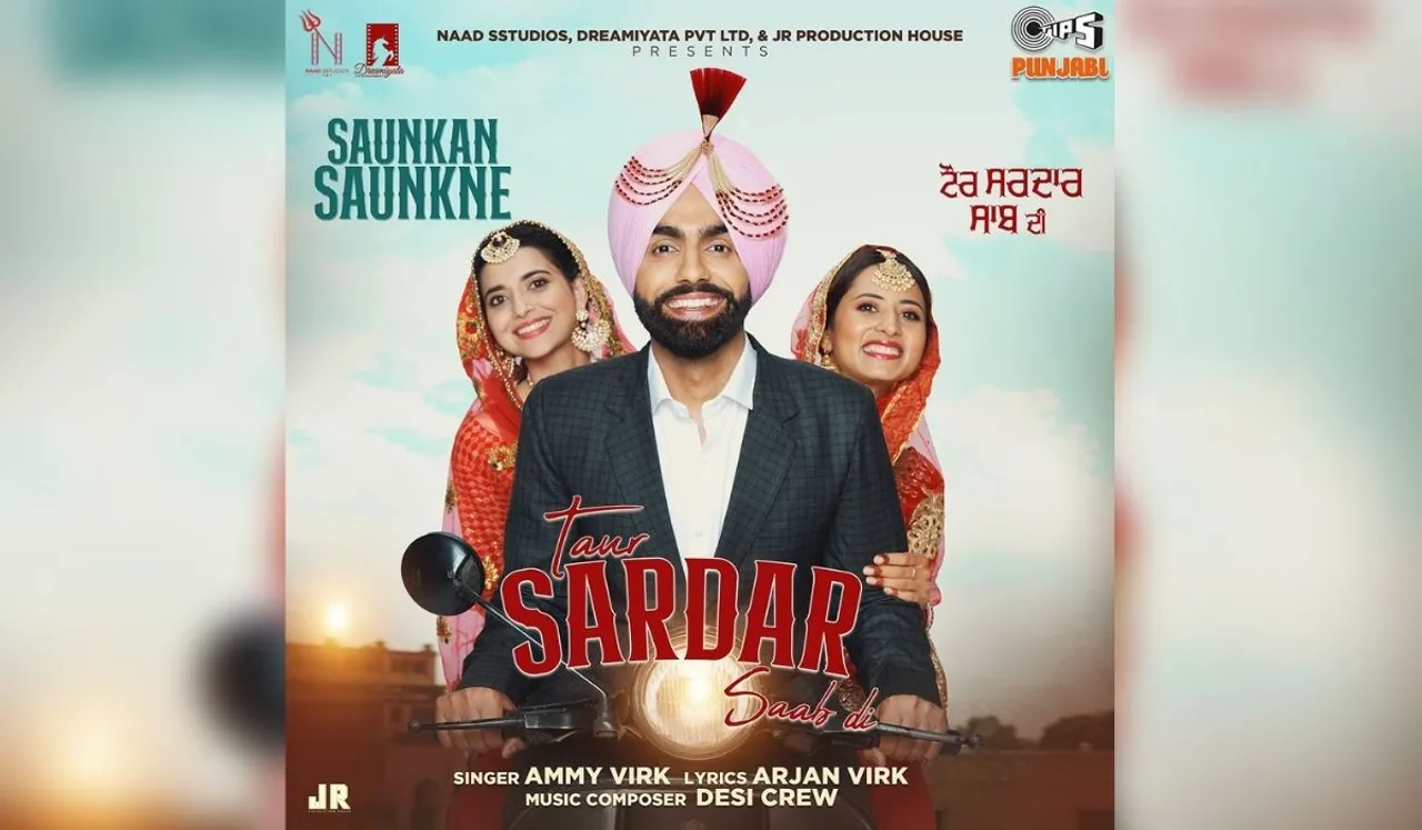 Naad Sstudios, Dreamiyata Pvt. Ltd., JR Production House presents Tips Punjabi’s new song “Taur Sardar Saab Di” from the film Saunkan Saunkne