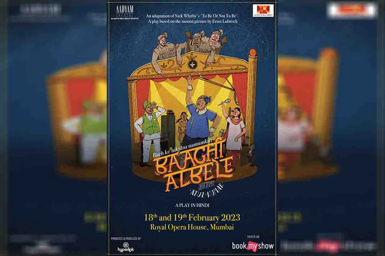 <strong>Aadyam Theatre, an Aditya Birla Group Initiative, presents its 2nd play of this season - Baaghi Albele - A Satire Comedy About Theatre Actors & Their Resilience To Keep Their Art Alive, directed by the legendary Atul Kumar</strong>