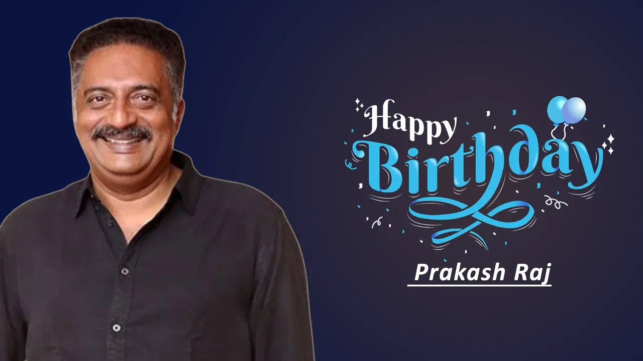 Happy Birthday Prakash Raj