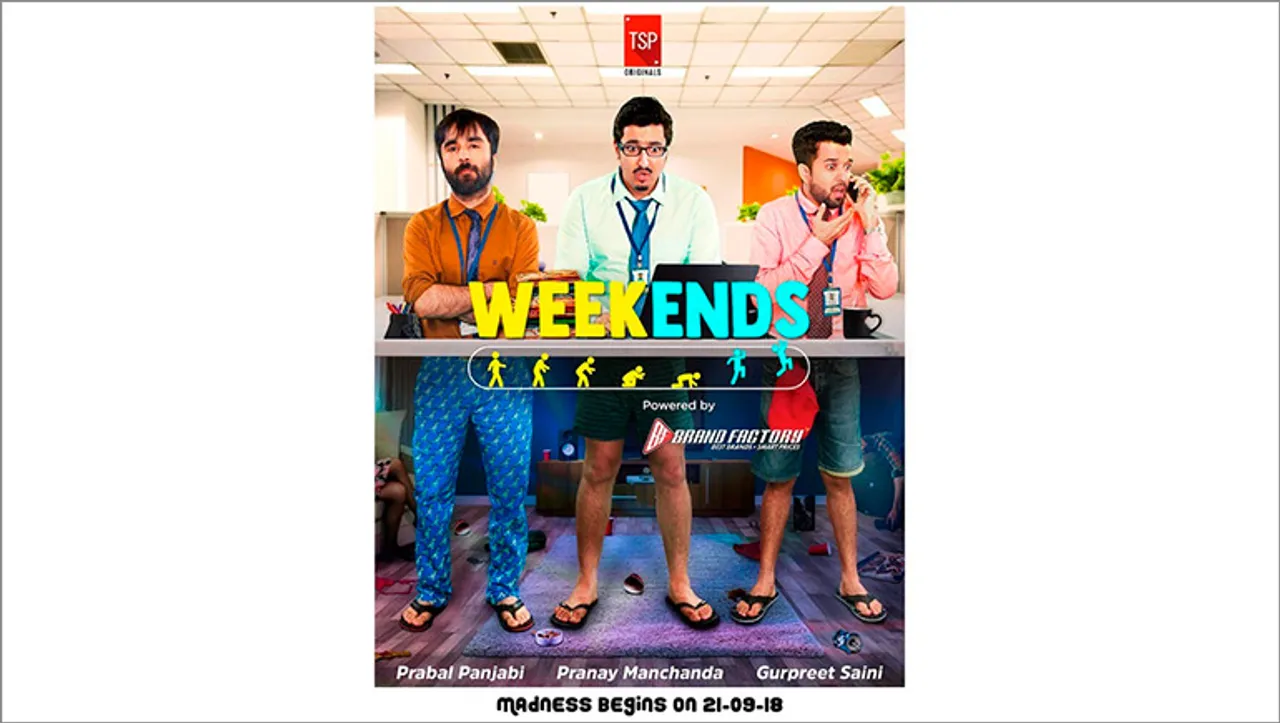 Brand Factory brings web comedy series ‘Weekends'