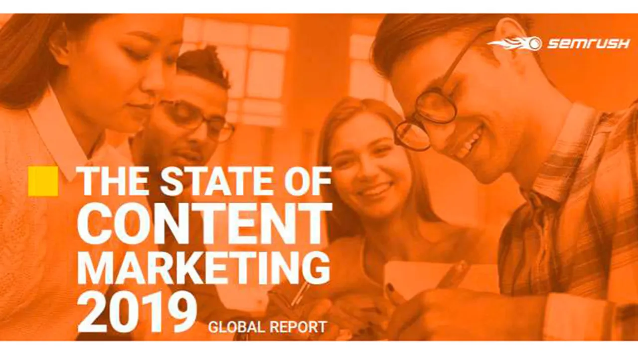 Biggest priority of companies in 2020 is generating more leads using content: SEMrush State of Content Marketing report 2019