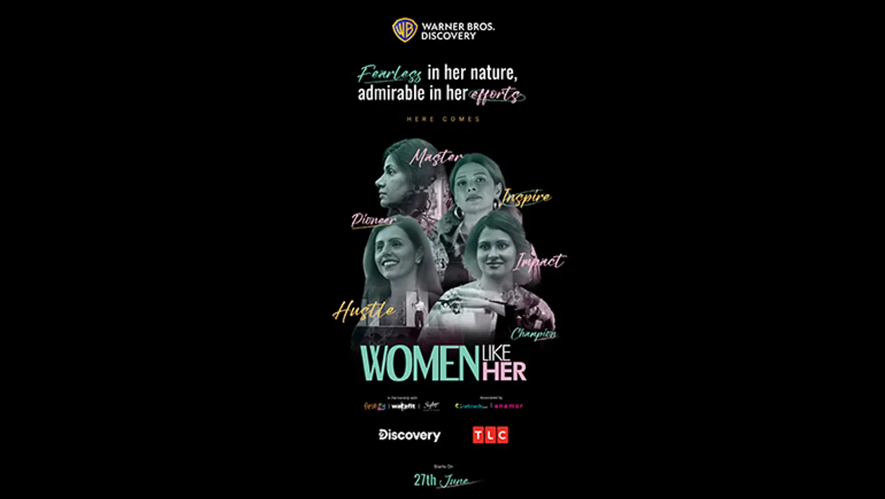 Discovery Channel & TLC showcase the riveting journey of four trailblazing women in ‘Women Like Her'