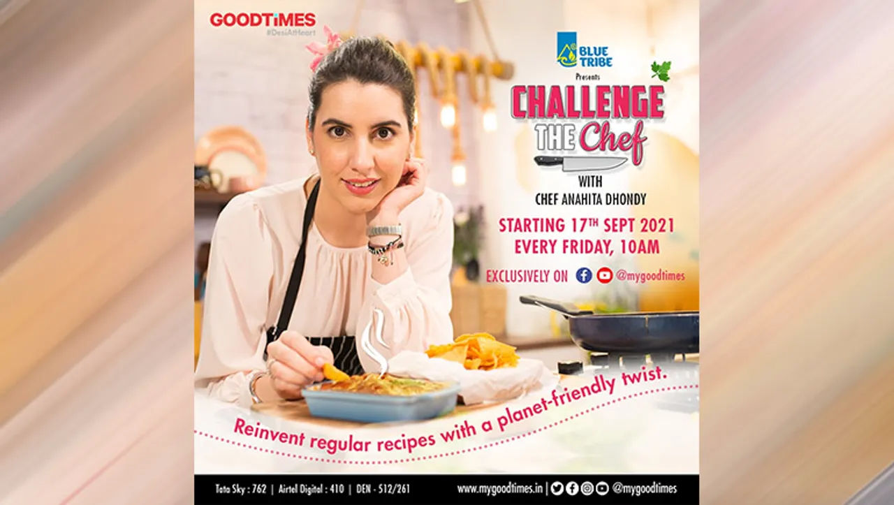 Chef Anahita Dhondy to create dishes with Blue Tribe products in Goodtimes Challenge the Chef Season 2