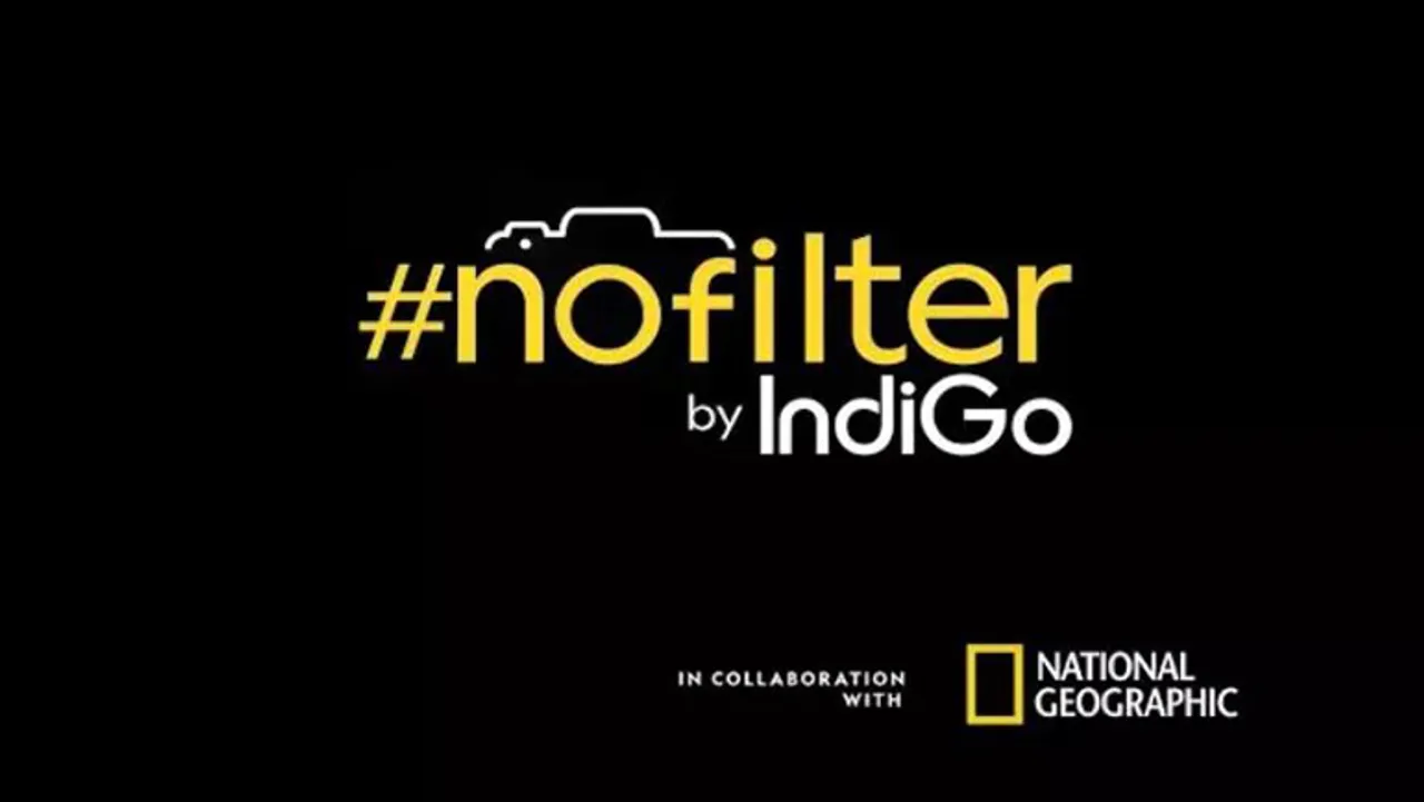 IndiGo gives flight to photography oriented #nofilter campaign with Nat Geo India