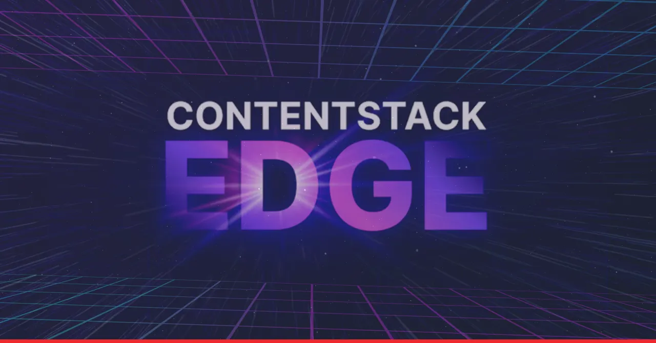Contentstack EDGE
