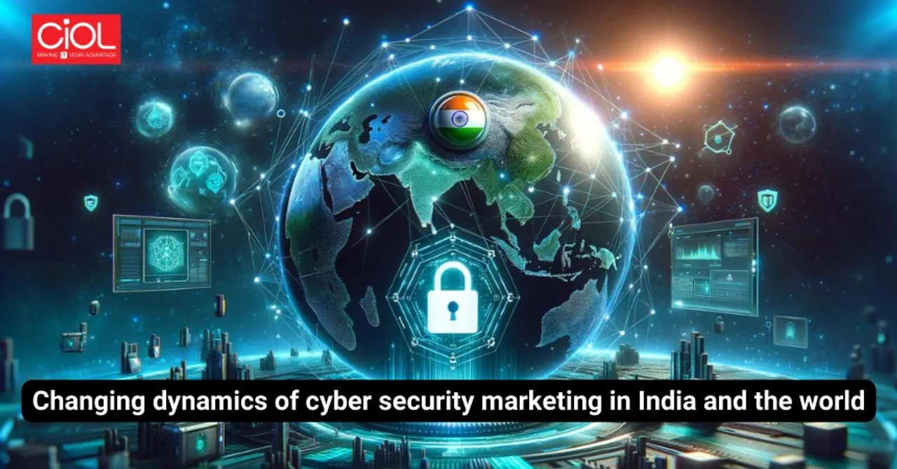Changing dynamics of cyber security marketing in India and the world