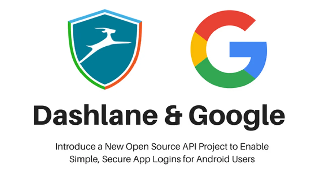 CIOL Google and Dashlane to launch OpenYOLO to centralize password management