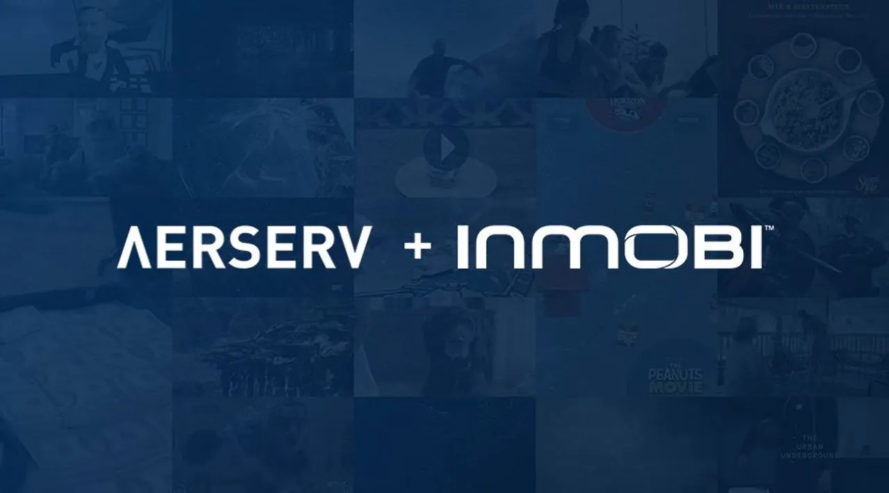 InMobi acquires LA-based AerServ for $90M