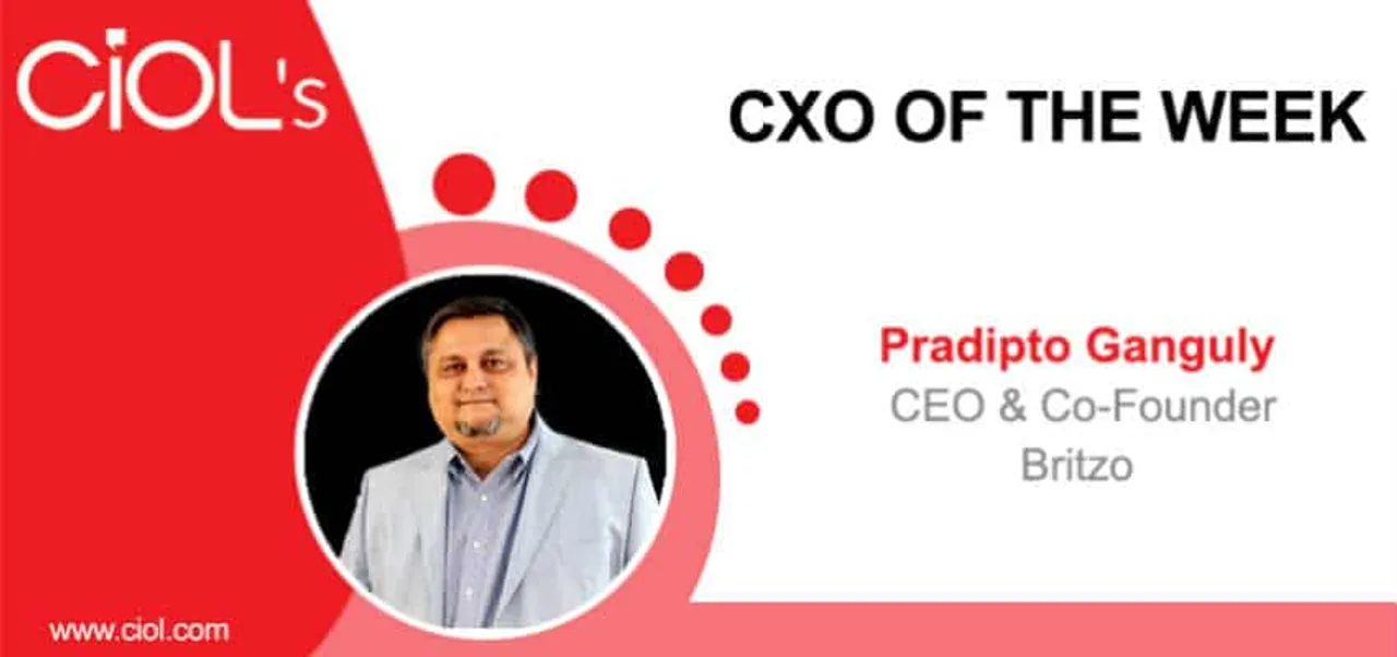 CXO Of The Week Pradipto Ganguly CEO Britzo