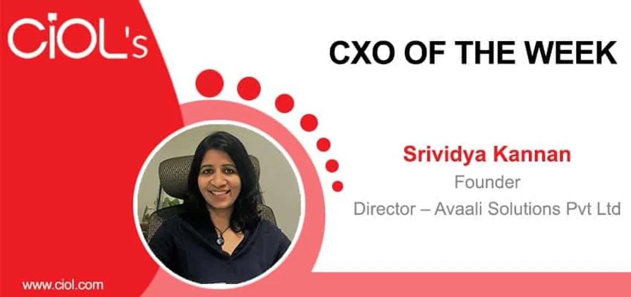 CXO of the Week: Srividya Kannan, Founder, Director, Avaali Solutions
