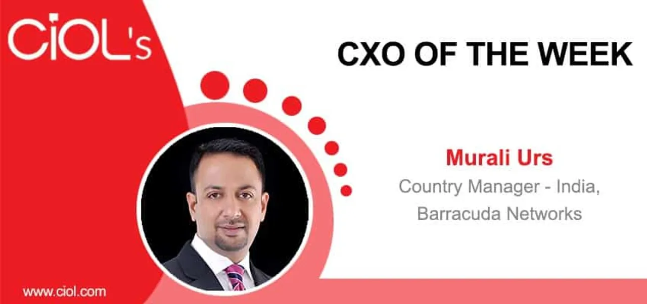 CXO Of The Week Murali Urs, Country Manager-India, Barracuda Networks