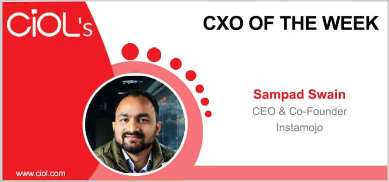 CXO Of The Week Sampad Swain, CEO & Co-founder, Instamojo