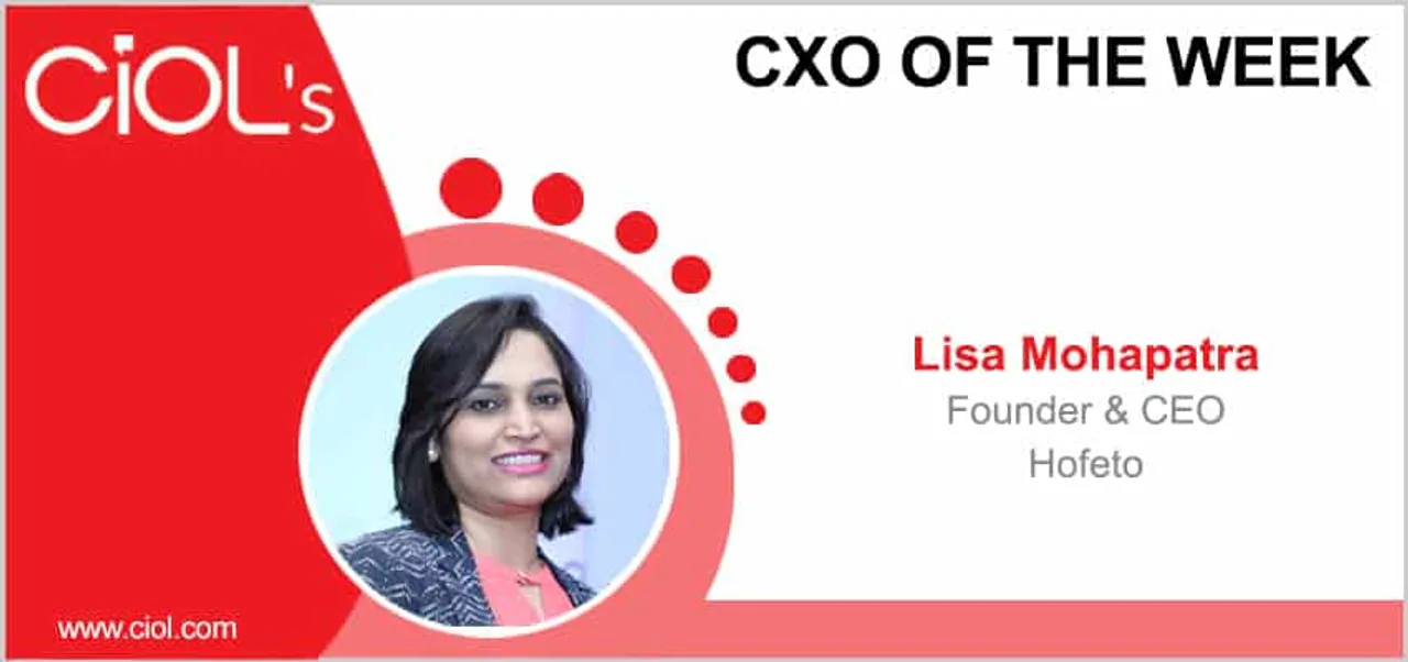 CXO of the Week Lisa Mohapatra, Founder & CEO, Hofeto